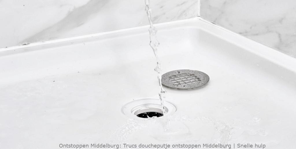 Trucs doucheputje ontstoppen Middelburg | Snelle hulp